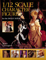 Cover of "1/12 Scale Character Figures for the Dolls' House" by James Carrington